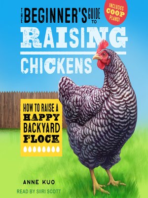 cover image of The Beginner's Guide to Raising Chickens